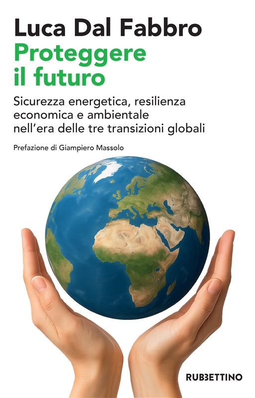 Proteggere il futuro: la copertina dell'ultimo libro di Luca Dal Fabbro